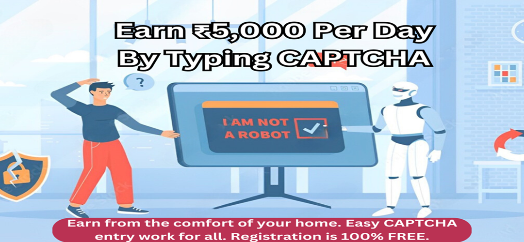 Earn money per day by typing CAPTCHA from home | Easy CAPTCHA entry work